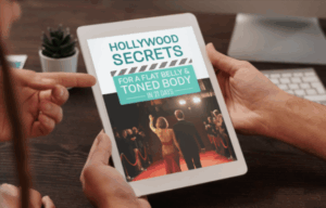 Bonus #1: Hollywood Secrets for A Flat Belly & Toned Body in 21 Days